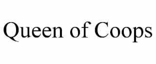 QUEEN OF COOPS