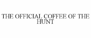 THE OFFICIAL COFFEE OF THE HUNT