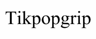 TIKPOPGRIP