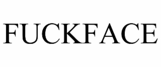 FUCKFACE