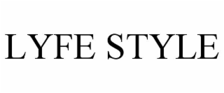 LYFE STYLE