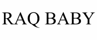 RAQ BABY