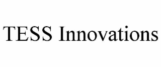 TESS INNOVATIONS