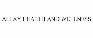 ALLAY HEALTH AND WELLNESS trademark