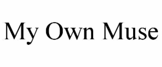 MY OWN MUSE