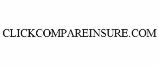 CLICKCOMPAREINSURE.COM trademark
