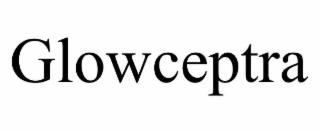 GLOWCEPTRA