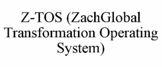 Z-TOS (ZACHGLOBAL TRANSFORMATION OPERATING SYSTEM) trademark