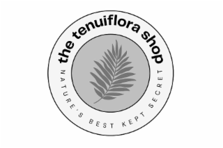 THE TENUIFLORA SHOP NATURE&rsquo;S BEST KEPT SECRET trademark