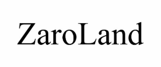 ZAROLAND trademark