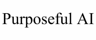 PURPOSEFUL AI