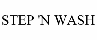 STEP 'N WASH