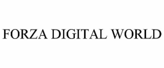 FORZA DIGITAL WORLD trademark