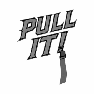 PULL IT!