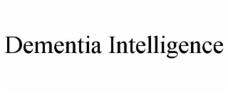 DEMENTIA INTELLIGENCE