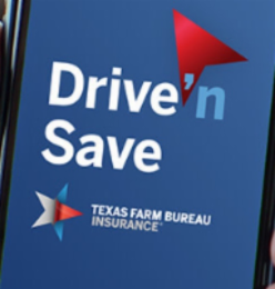 DRIVE'N SAVE TEXAS FARM BUREAU INSURANCE