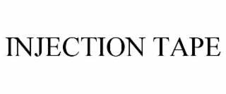INJECTION TAPE