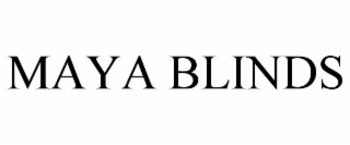 MAYA BLINDS