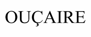OUÇAIRE