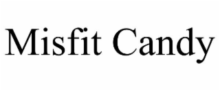 MISFIT CANDY