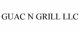 GUAC N GRILL LLC