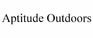 APTITUDE OUTDOORS