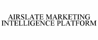 AIRSLATE MARKETING INTELLIGENCE PLATFORM