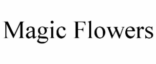 MAGIC FLOWERS