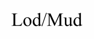 LOD/MUD