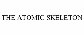 THE ATOMIC SKELETON