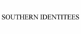 SOUTHERN IDENTITEES
