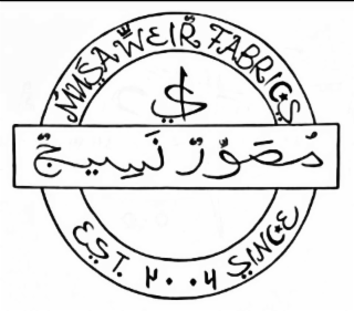 MUSAWEIR FABRICS EST. 2006 SINCE