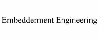 EMBEDDERMENT ENGINEERING