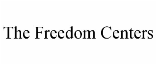 THE FREEDOM CENTERS