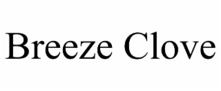 BREEZE CLOVE