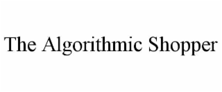 THE ALGORITHMIC SHOPPER