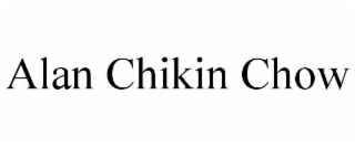 ALAN CHIKIN CHOW