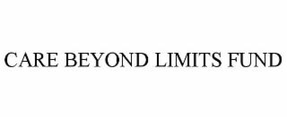 CARE BEYOND LIMITS FUND