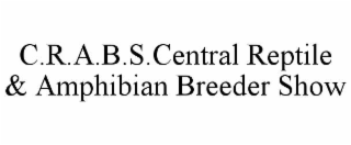 C.R.A.B.S.CENTRAL REPTILE & AMPHIBIAN BREEDER SHOW