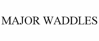 MAJOR WADDLES