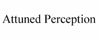 ATTUNED PERCEPTION