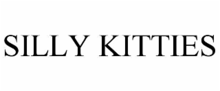 SILLY KITTIES