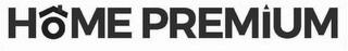 HÔME PREMIUM
