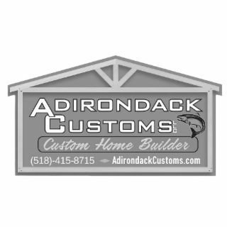 ADIRONDACK CUSTOMS LLC CUSTOM HOME BUILDER (518)-415-8715 ADIRONDACKCUSTOMS.COM