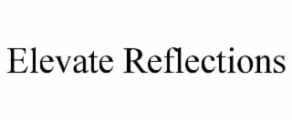 ELEVATE REFLECTIONS