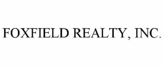 FOXFIELD REALTY, INC.