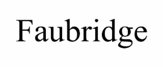 FAUBRIDGE