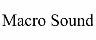 MACRO SOUND