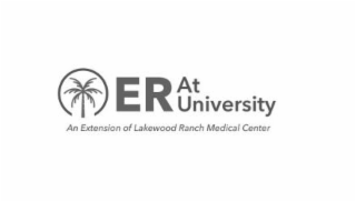 ER AT UNIVERSITY AN EXTENSION OF LAKEWOOD RANCH MEDICAL CENTER