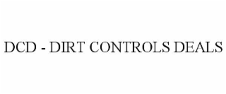DCD - DIRT CONTROLS DEALS